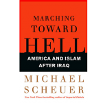 http://freedomwat.ch/wp-content/uploads/2012/08/michael-scheuer-marching-toward-hell-high-resolution-book-cover-150x1501.png